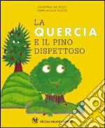 La quercia e il pino dispettoso libro