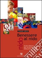 Benessere al nido. Guida didattica per le strutture della prima infanzia libro