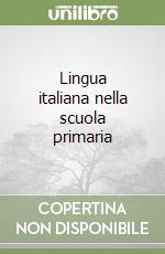 Lingua italiana nella scuola primaria libro