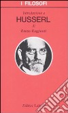 Introduzione a Husserl libro di Raggiunti Renzo