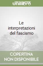 Le Interpretazioni del fascismo