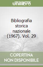 Bibliografia storica nazionale (1967). Vol. 29 libro