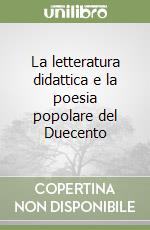 La letteratura didattica e la poesia popolare del Duecento libro