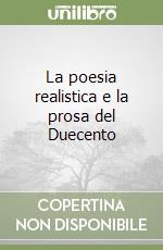 La poesia realistica e la prosa del Duecento