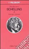 Introduzione a Schelling libro di Semerari Giuseppe