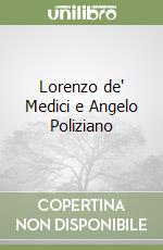 Lorenzo de' Medici e Angelo Poliziano libro