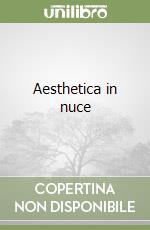 Aesthetica in nuce libro