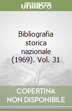 Bibliografia storica nazionale (1969). Vol. 31 libro