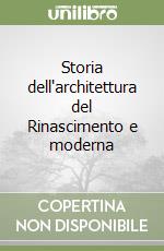 Storia dell'architettura del Rinascimento e moderna libro