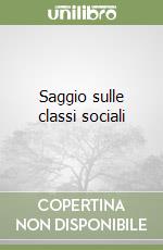 Saggio sulle classi sociali libro