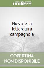 Nievo e la letteratura campagnola libro