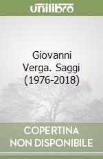 Giovanni Verga. Saggi (1976-2018)