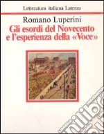 Gli esordi del Novecento e l'esperienza della «Voce» libro