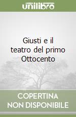 Giusti e il teatro del primo Ottocento libro