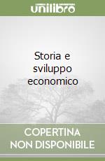 Storia e sviluppo economico libro