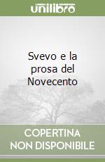 Svevo e la prosa del Novecento