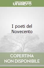 I poeti del Novecento libro