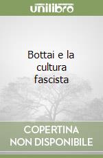 Bottai e la cultura fascista libro