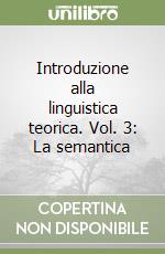 Introduzione alla linguistica teorica. Vol. 3: La semantica libro