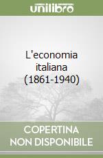 L'economia italiana (1861-1940)