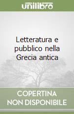 Letteratura e pubblico nella Grecia antica