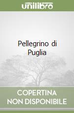 Pellegrino di Puglia libro