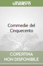 Commedie del Cinquecento libro