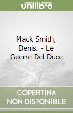 Mack Smith, Denis. - Le Guerre Del Duce libro