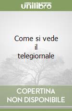 Come si vede il telegiornale libro