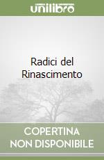 Radici del Rinascimento