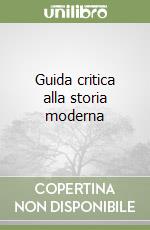 Guida critica alla storia moderna libro