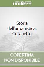 Storia dell'urbanistica. Cofanetto libro