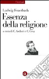 L'essenza della religione libro di Feuerbach Ludwig Ascheri C. (cur.) Cesa C. (cur.)