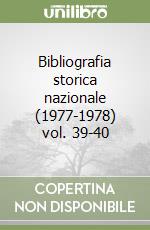 Bibliografia storica nazionale (1977-1978) vol. 39-40 libro