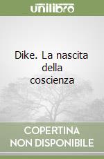 Dike. La nascita della coscienza