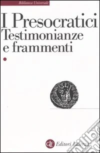 Presocratici. Testimonianze e frammenti libro