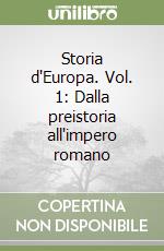 Storia d'Europa. Vol. 1: Dalla preistoria all'impero romano