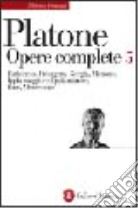 Opere complete. Vol. 5: Eutidemo-Protagora-Gorgia-Menone-Ippia maggiore-Ippia minore-Ione-Menesseno libro