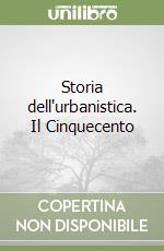 Storia dell'urbanistica. Il Cinquecento libro