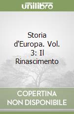 Storia d'Europa. Vol. 3: Il Rinascimento libro