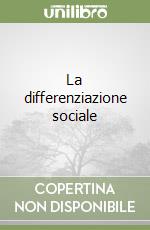 La differenziazione sociale libro