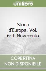 Storia d'Europa. Vol. 6: Il Novecento