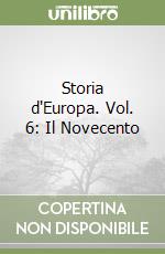 Storia d'Europa. Vol. 6: Il Novecento libro