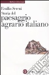 Storia del paesaggio agrario italiano libro