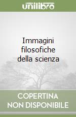 Immagini filosofiche della scienza libro