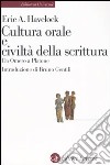 Cultura orale e civiltà della scrittura. Da Omero a Platone libro