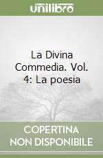 La Divina Commedia. Vol. 4: La poesia