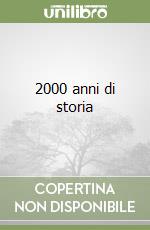 2000 anni di storia libro