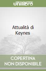 Attualità di Keynes libro