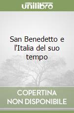 San Benedetto e l'Italia del suo tempo libro